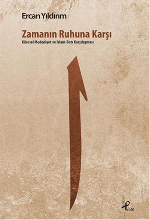 Zamanın Ruhuna Karşı | Profil Kitap (İnce Kapak)