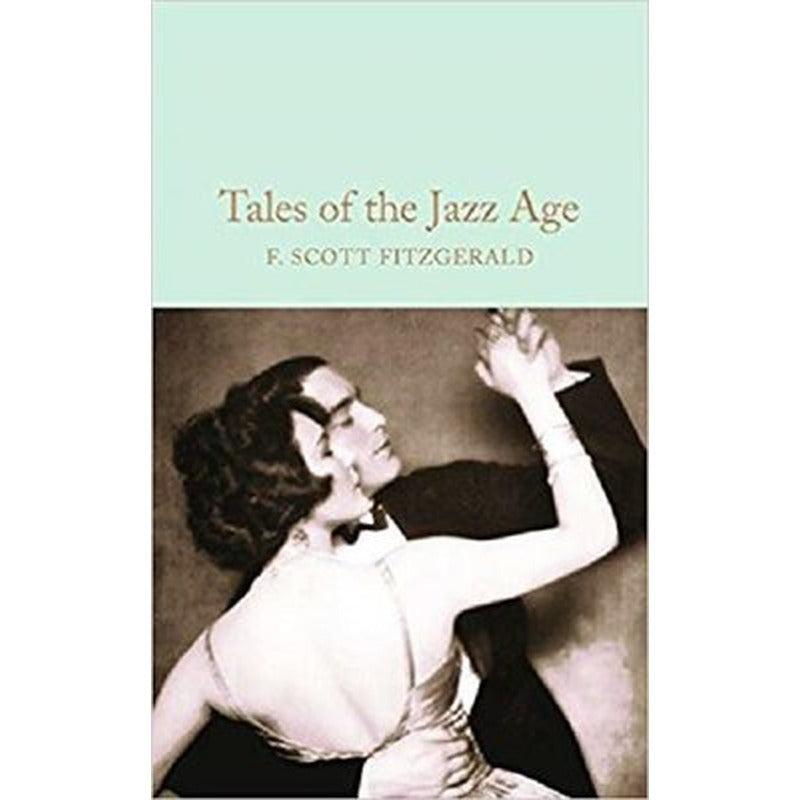 Tales of the Jazz Age (Macmillan Collector's Library) | Collectors Library