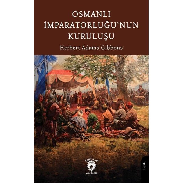 Osmanlı İmparatorluğu’nun Kuruluşu | Dorlion Yayınları (Ciltsiz)