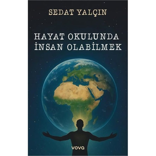 Hayat Okulunda İnsan Olabilmek | Vova Yayınları (İnce Kapak)