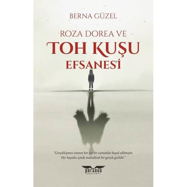 Roza Dorea ve Toh Kuşu Efsanesi | Perseus Yayınevi (İnce Kapak)