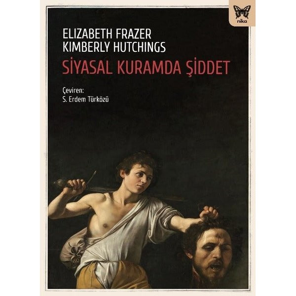 Siyasal Kuramda Şiddet | Nika Yayınevi (İnce Kapak)