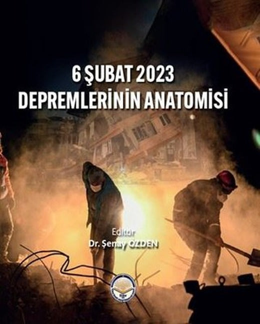 6 Şubat 2023 Depremlerinin Anatomisi | TİAV (Ciltli )