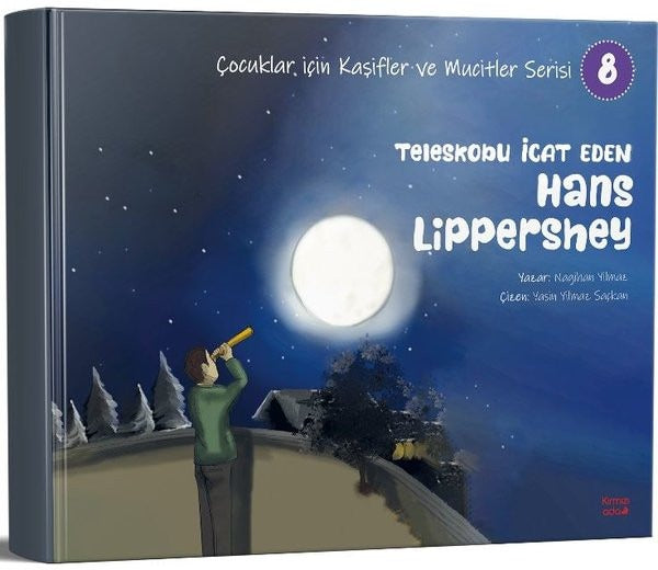 Teleskobu İcat Eden Hans Lippershey - Çocuklar İçin Kaşifler ve Mucitler Serisi 8 | Kırmızı Ada Yayınları