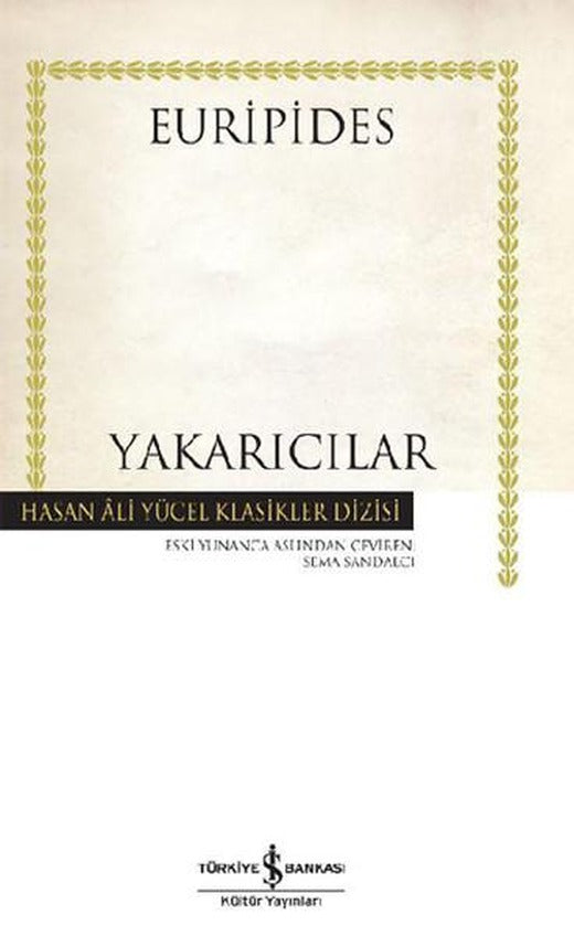 Yakarıcılar - Hasan Ali Yücel Klasikleri | İş Bankası Kültür Yayınları - Hasan Ali Yücel Klasikler Dizisi (İnce Kapak)