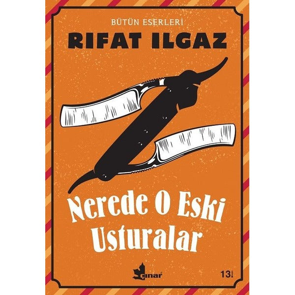 Nerde O Eski Usturalar | Çınar Yayınları (İnce Kapak)