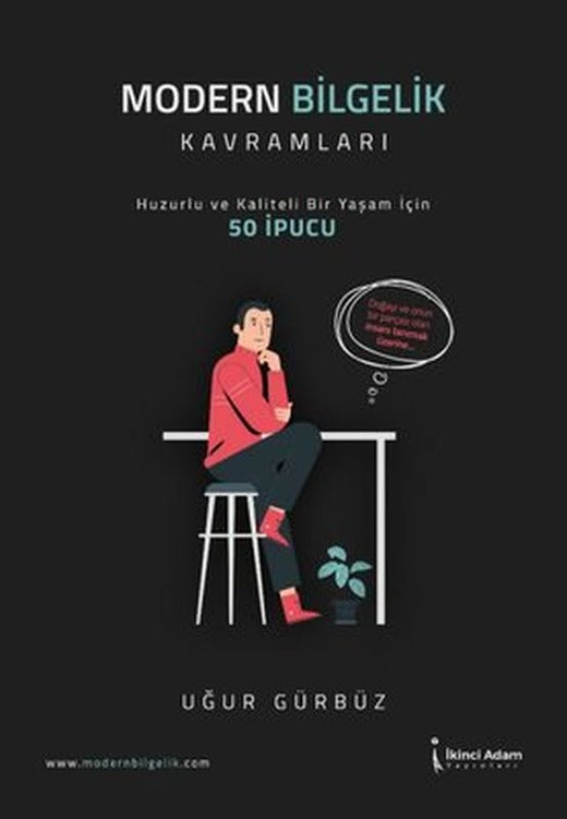 Modern Bilgelik Kavramları - Huzurlu ve Kaliteli Bir Yaşam İçin 50 İpucu | İkinci Adam Yayınları