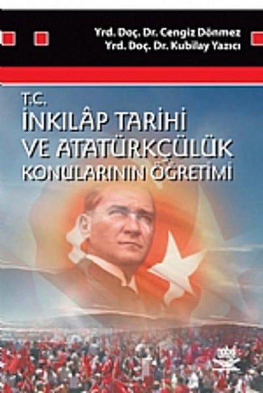 T.C. İnkilap Tarihi ve Atatürkçülük Konularının Öğretimi | Nobel Akademik Yayıncılık (İnce Kapak)