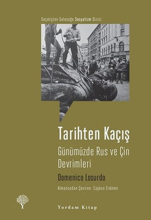 Tarihten Kaçış-Günümüzde Rus ve Çin Devrimleri | Yordam Kitap