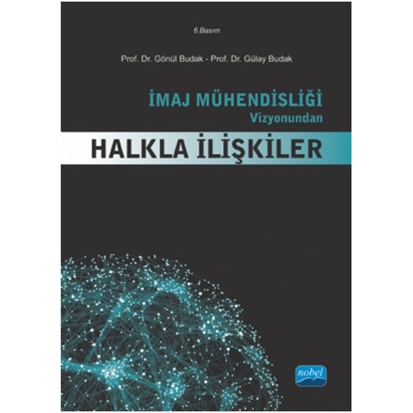 İmaj Mühendisliği Vizyonundan Halkla İlişkiler | Nobel Akademik Yayıncılık (İnce Kapak)