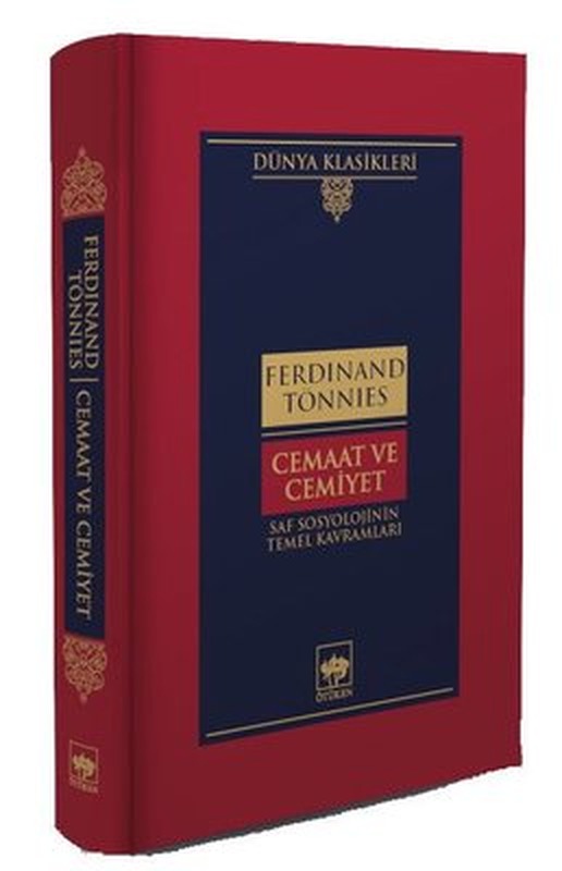 Cemaat ve Cemiyet - Saf Sosyolojinin Temel Kavramları - Dünya Klasikleri | Ötüken Neşriyat Yayınları