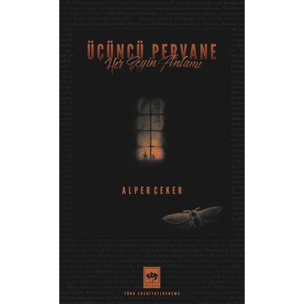 Üçüncü Pervane - Her Şeyin Anlamı | Ötüken Neşriyat (İnce Kapak)