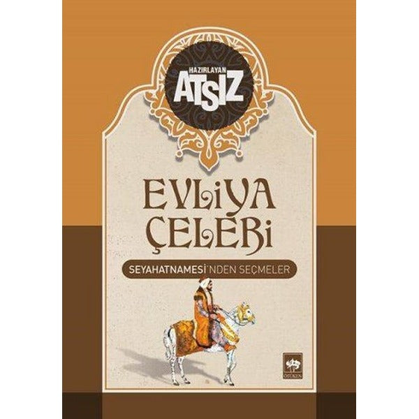 Evliya Çelebi Seyahatnamesi'nden Se | Ötüken Neşriyat Yayınları