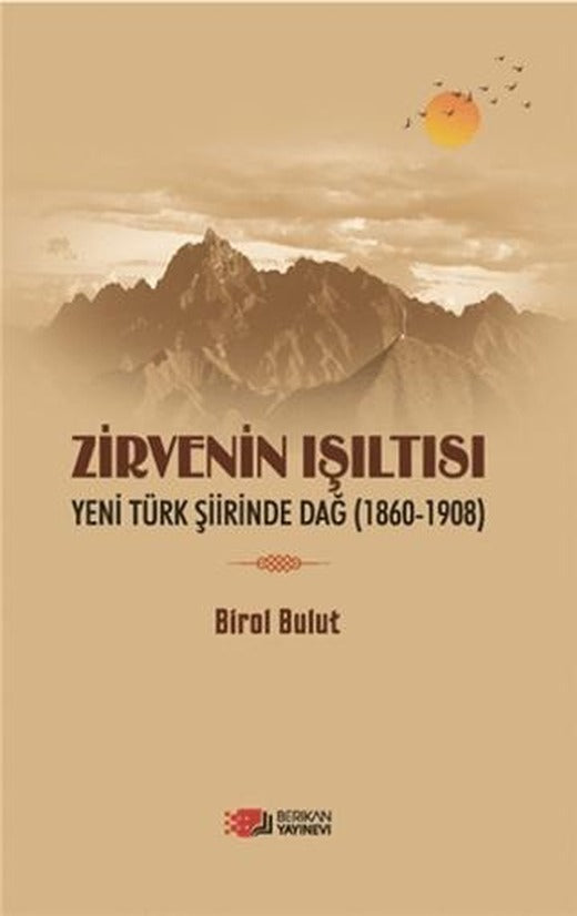 Zirvenin Işıltısı | Berikan Yayınevi (Ciltsiz)