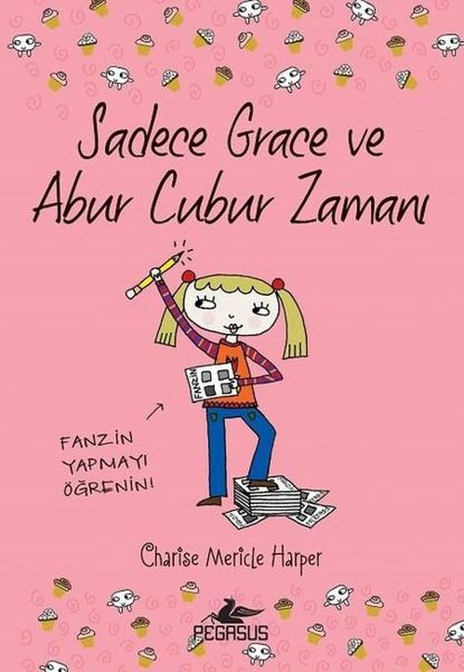 Sadece Grace ve Abur Cubur Zamanı 5.Kitap | Pegasus (İnce Kapak)