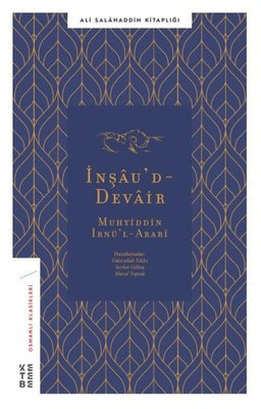 İnşaud-Devair: Muhyiddin İbnil-Arabi - Osmanlı Klasikleri | Ketebe Yayınları