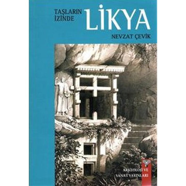 Taşların İzinde Likya | Arkeoloji ve Sanat Yayınları (Ciltsiz)