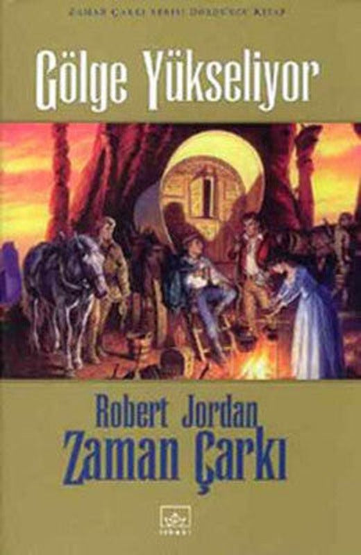 Zaman Çarkı Serisi 4.Kitap-Gölge Yükseliyor | İthaki Yayınları