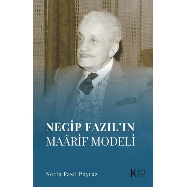 Necip Fazıl'ın Maarif Modeli | İleti Kitap (İnce Kapak)