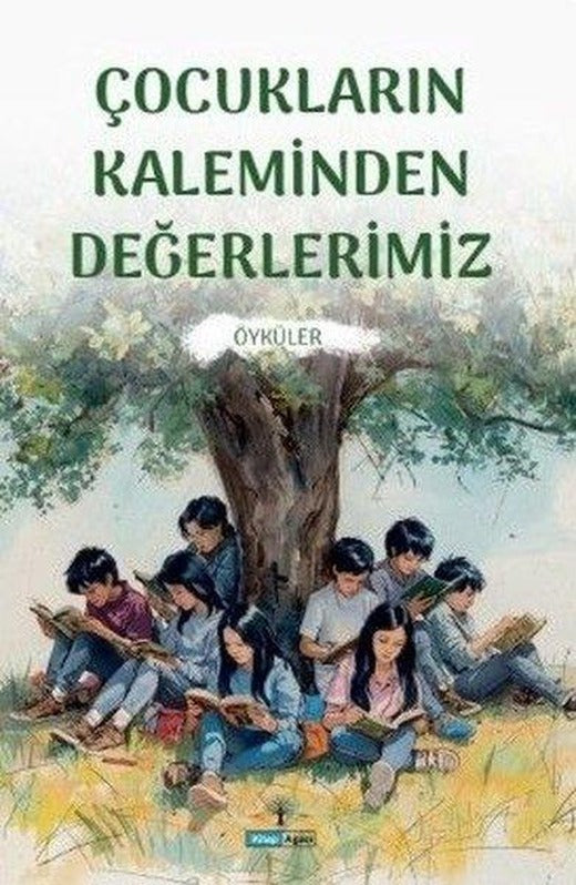 Çocukların Kaleminden Değerlerimiz - Öyküler | Kitap Ağacı Yayınları (İnce Kapak)