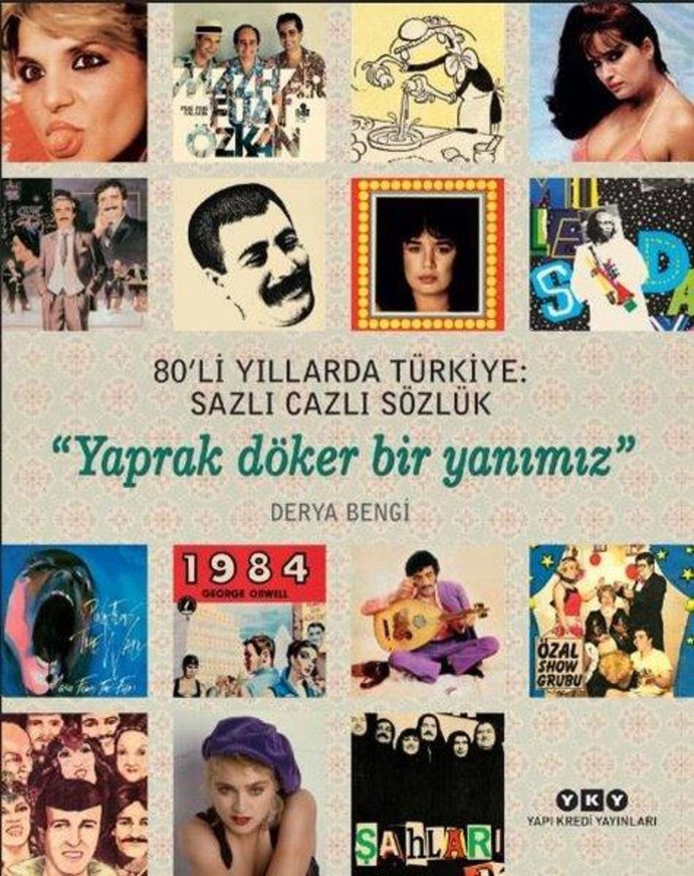 80'li Yıllarda Türkiye: Sazlı Cazli Sözlük-Yaprak Döker Bir Yanımız | Yapı Kredi Yayınları
