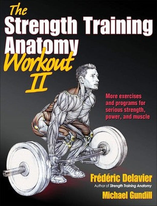 The Strength Training Anatomy Workout Volume II: 2 | HUMAN KINETICS