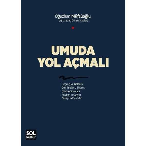 Umuda Yol Açmalı | Sol Kültür Yayınları (İnce Kapak)
