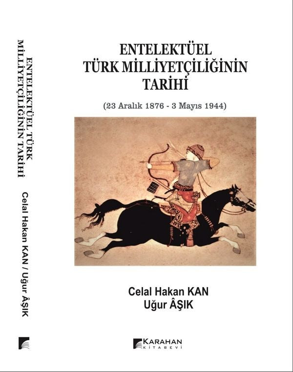 Entelektüel Türk Milliyetçiliğinin Tarihi: Allah - Vatan - Namus - Birlik | Karahan Kitabevi