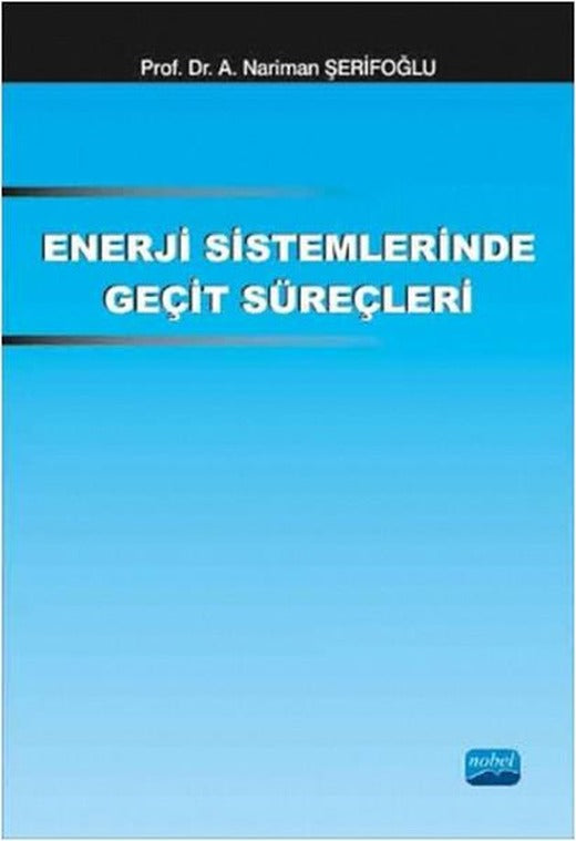 Enerji Sistemlerinde Geçit Süreçleri | Nobel Akademik Yayıncılık (İnce Kapak)