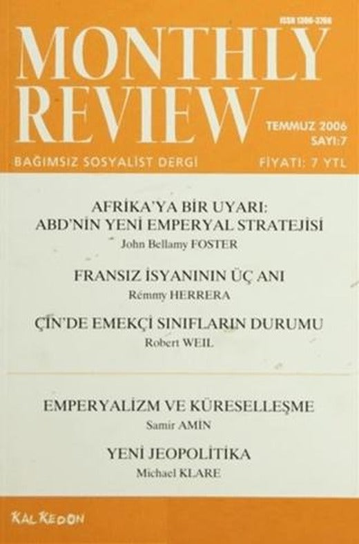 Monthly Review Bağımsız Sosyalist Dergi Sayı: 7 / Temmuz 2006 | Monthly Review Dergisi (Ciltsiz)