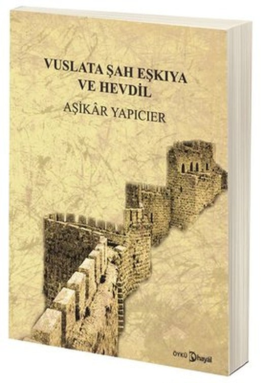 Vuslata Şah ve Eşkıya Hevdil | Hayal