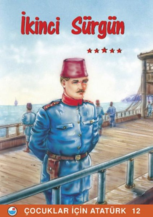 İkinci Sürgün - Çocuklar İçin Atatürk | Engin (İnce Kapak)