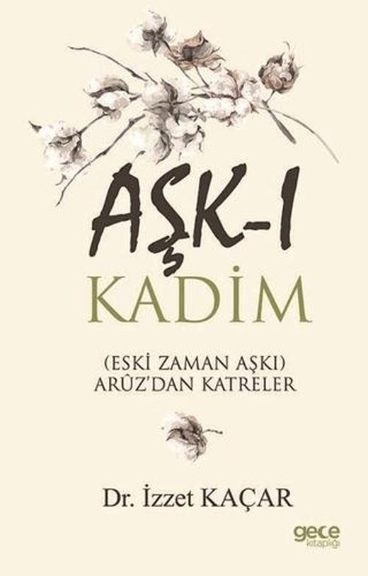 Aşk-ı Kadim | Gece Kitaplığı (Ciltsiz)