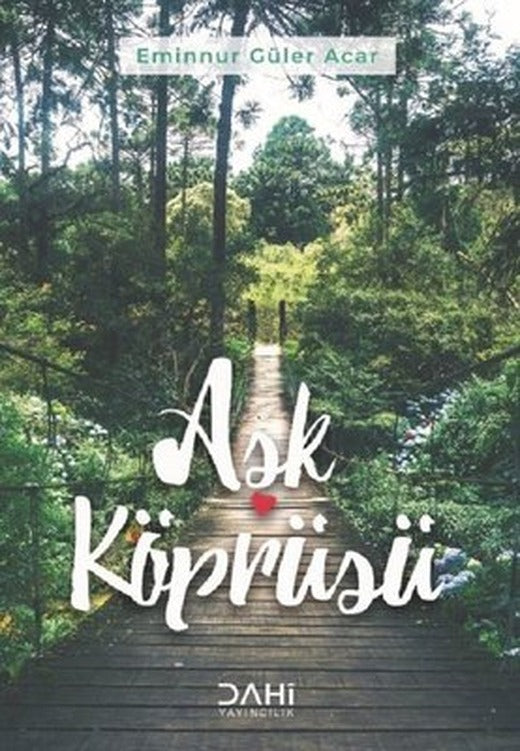 Aşk Köprüsü | Dahi Yayıncılık