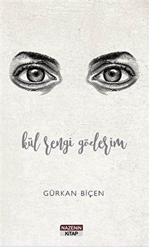Kül Rengi Gözlerim | Nazenin Kitap (Ciltsiz)