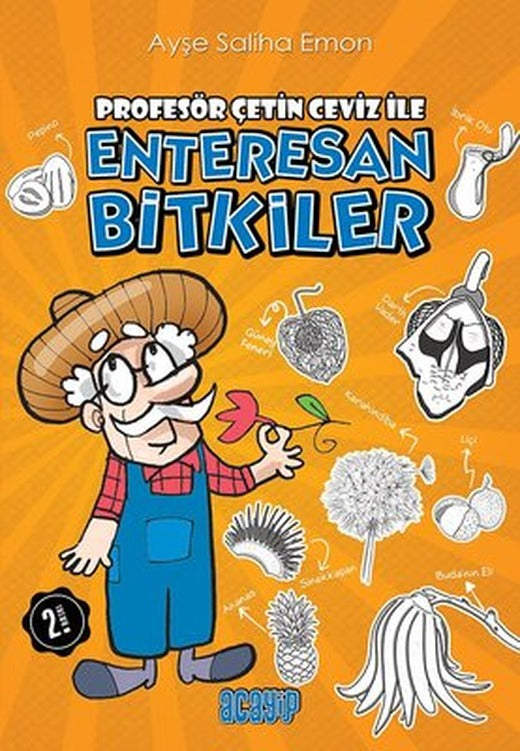 Profesör Çetin Ceviz İle Enteresan Bitkiler | Acayip