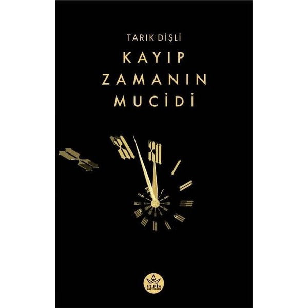 Kayıp Zamanın Mucidi | Elpis Yayınları (İnce Kapak)