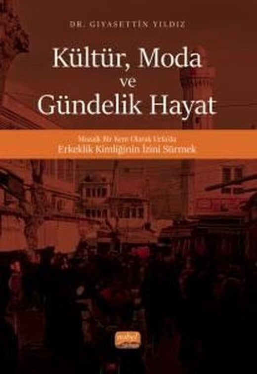 Kültür Moda ve Gündelik Hayat | Nobel Bilimsel Eserler (İnce Kapak)