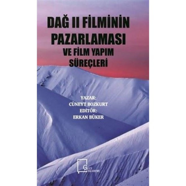 Dağ 2 Filminin Pazarlaması ve Film Yapım Süreçleri | Gece Akademi (İnce Kapak)