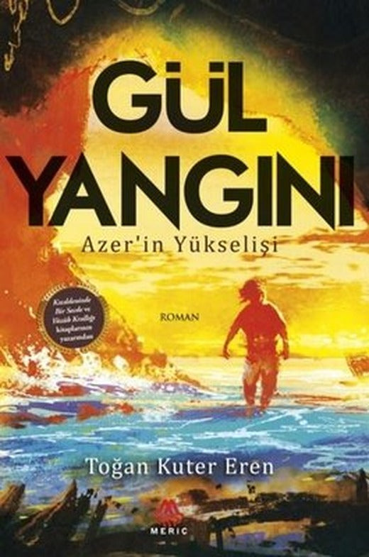 Gül Yangını-Azer'in Yükselişi | Meriç Yayınları