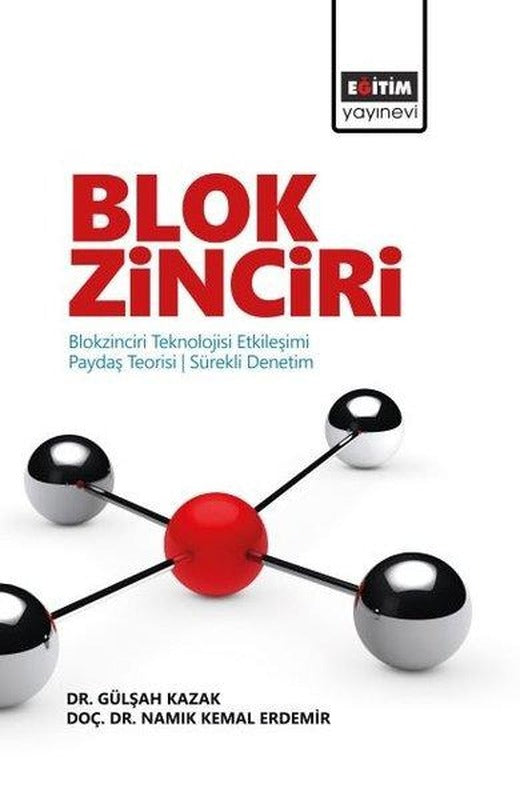Blok Zinciri -  Blokzinciri Teknolojisi Etkileşimi Paydaş Teorisi - Sürekli Denetim | Eğitim Yayınevi (İnce Kapak)
