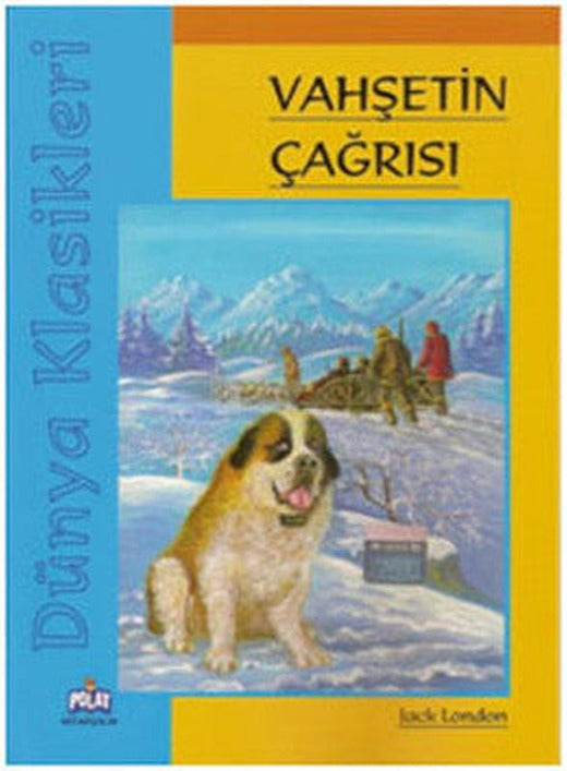 Dünya Klasikleri - Vahşetin Çağrısı | Polat Kitapçılık