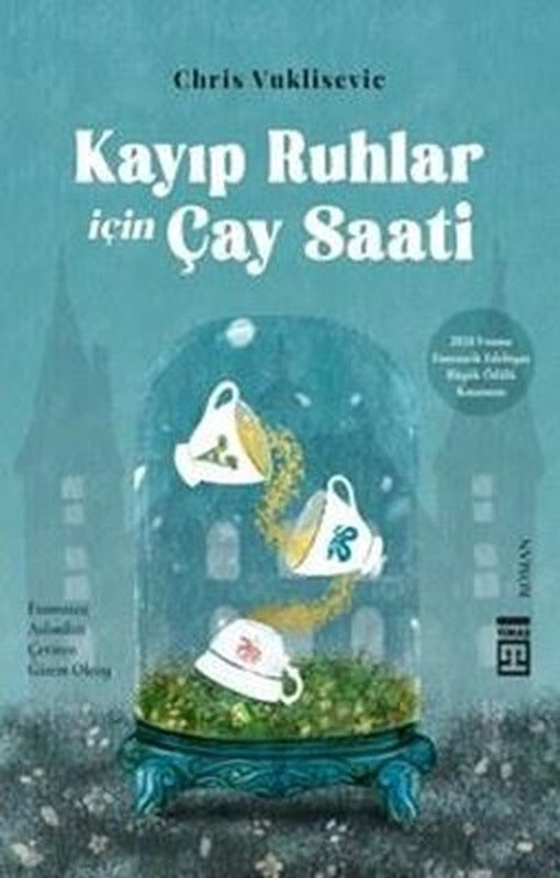 Kayıp Ruhlar İçin Çay Saati | Timaş Yayınları (İnce Kapak)