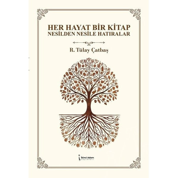 Her Hayat Bir Kitap - Nesilden Nesile Hatıralar | İkinci Adam Yayınları (İnce Kapak)