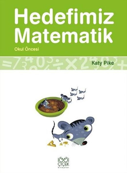 Hedefimiz Matematik - Okul Öncesi | 1001 Çiçek (İnce Kapak)