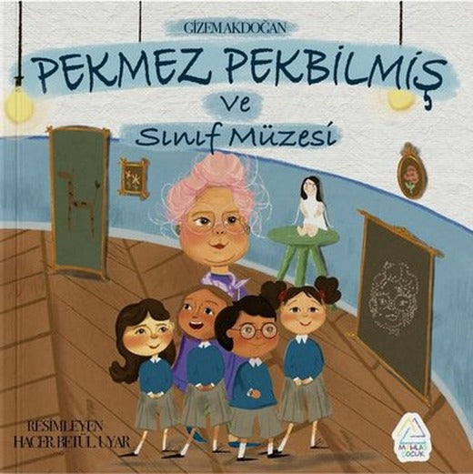 Pekmez Pekbilmiş ve Sınıf Müzesi | Mahlas Çocuk (İnce Kapak)
