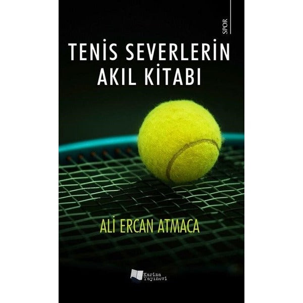 Tenis Severlerin Akıl Kitabı | Karina Yayınevi (İnce Kapak)