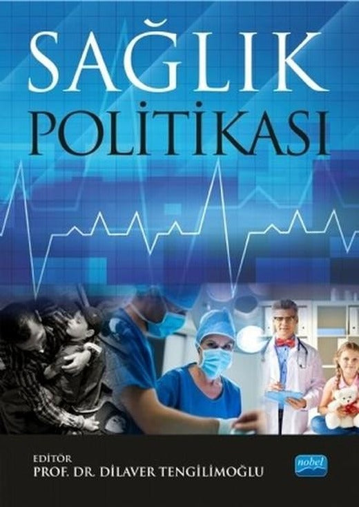 Sağlık Politikası | Nobel Akademik Yayıncılık (İnce Kapak)