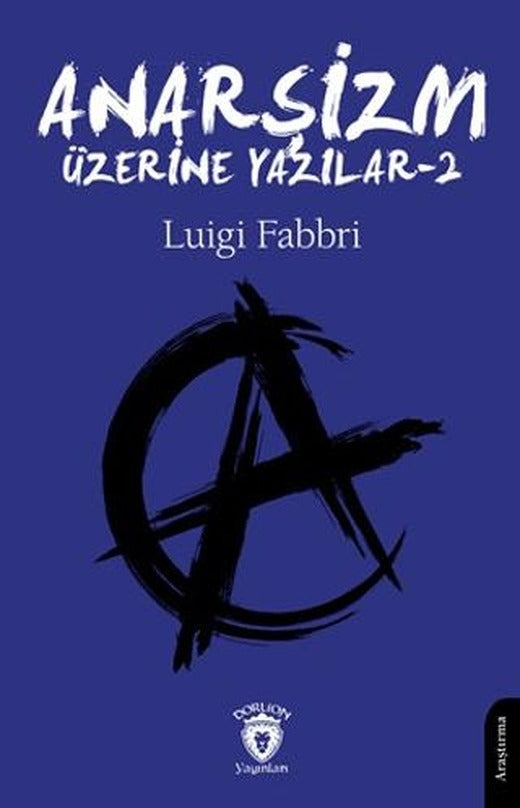 Anarşizm Üzerine Yazılar - II | Dorlion Yayınları (Ciltsiz)