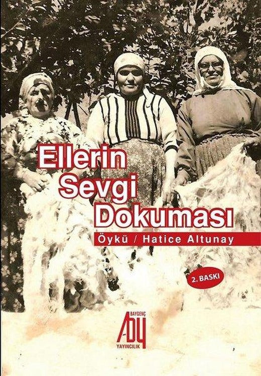 Ellerin Sevgi Dokuması | Baygenç Yayıncılık (İnce Kapak)